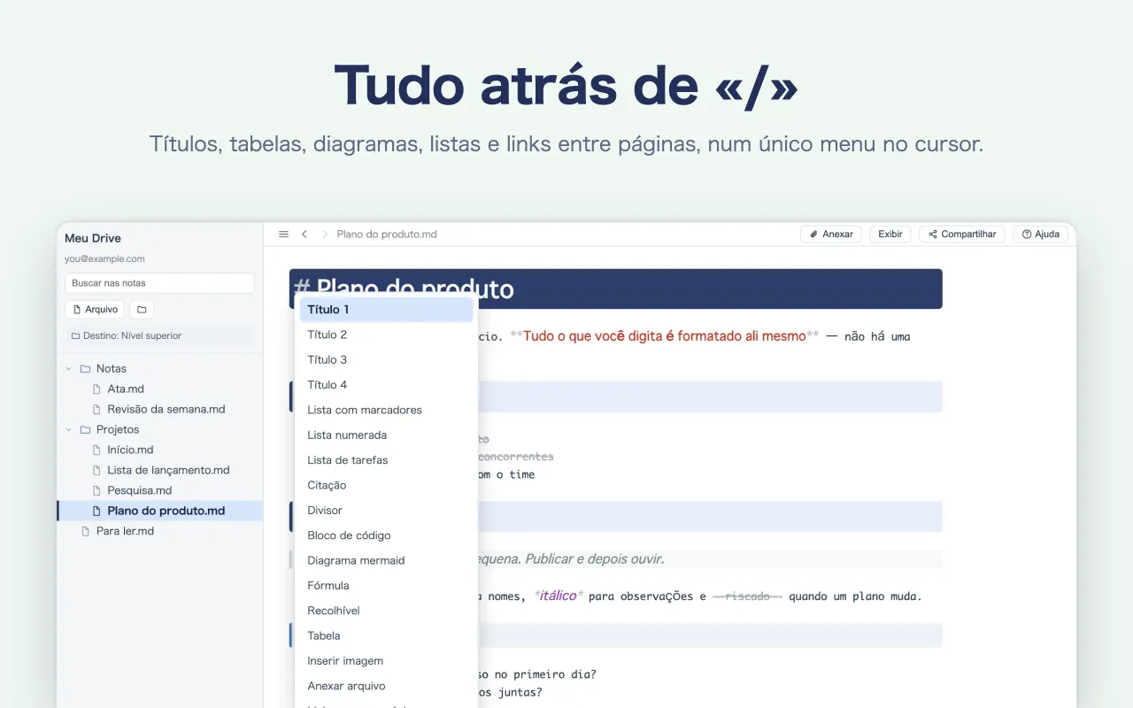 Tudo atrás de «/» — Títulos, tabelas, diagramas, listas e links entre páginas, num único menu no cursor.